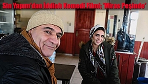 Sin Yapım'dan İddialı Komedi Filmi; 'Miras Peşinde'