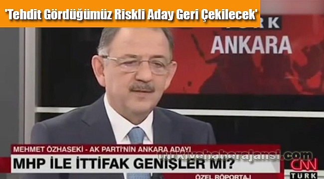 'Tehdit Gördüğümüz Riskli Aday Geri Çekilecek'