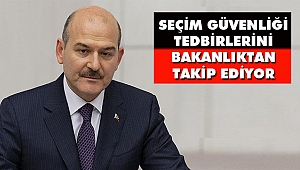 Bakan Soylu, Seçim Güvenliği Tedbirlerini Bakanlıktan Takip Ediyor