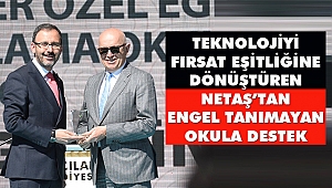 Netaş’tan Engel Tanımayan Okula Destek