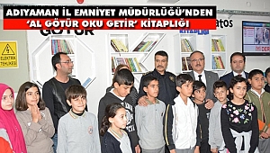 Adıyaman İl Emniyet Müdürlüğü’nden ‘Al Götür Oku Getir’ Kitaplığı