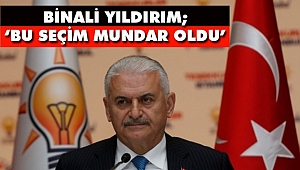 Binali Yıldırım; 'Bu Seçim Mundar Oldu'