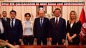 İmamoğlu: Öyle Bir Çalışacağım ki Beni Daha Çok Seveceksiniz 