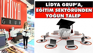 Lidya Grup’a, Eğitim Sektöründen Yoğun Talep Geliyor