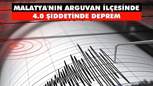 Malatya'nın Arguvan İlçesinde 4.0 Şiddetinde Deprem
