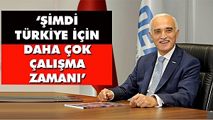 Nail Olpak: “Şimdi Türkiye İçin Daha Çok Çalışma Zamanı”