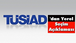 TÜSİAD'dan Yerel Seçim Açıklaması