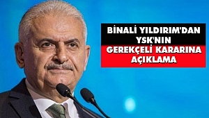 Binali Yıldırım'dan YSK'nın Gerekçeli Kararına Açıklama