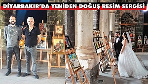 Diyarbakır Sur İçi İç Kale Müzesinde Yeniden Doğuş Resim Sergisi