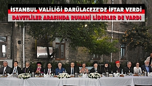 İstanbul Valiliği Darülaceze'de İftar Verdi