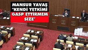 Mansur Yavaş 'Kendi Yetkimi Gasp Ettirmem Size'