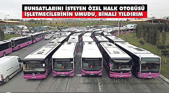 Özel Halk Otobüsü İşletmecileri Ruhsatlarını İstiyor