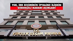 YSK, İstanbul Seçimlerine İlişkin Gerekçeli Kararı Açıkladı