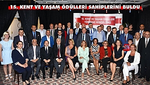 15. Kent ve Yaşam Ödülleri Sahiplerini Buldu