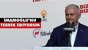 Binali Yıldırım: İmamoğlu'nu Tebrik Ediyorum