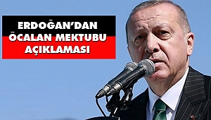 Erdoğan’dan ‘Öcalan’ın Mektubu’ Açıklaması