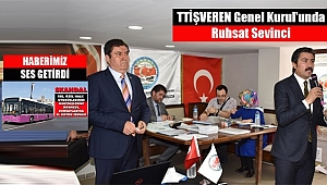 TTİŞVEREN Genel Kurul'unda Ruhsat Sevinci