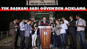 YSK Başkanı Sadi Güven'den Açıklama