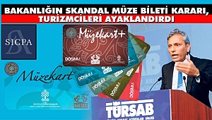Bakanlıktan Skandal Müze Bileti Kararı