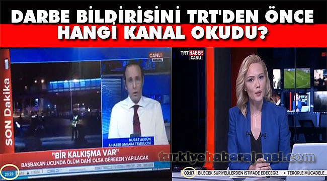 Darbe Bildirisini TRT'den Önce Hangi Kanal Okudu?