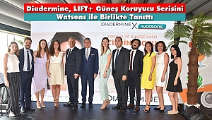 Diadermine, LIFT+ Güneş Koruyucu Serisini Watsons ile Birlikte Tanıttı