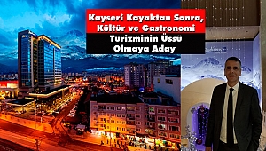 Kayaktan Sonra, Kültür ve Gastronomi Turizminin Üssü