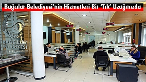 Bağcılar Belediyesi'nin Hizmetleri Bir 'Tık' Uzağınızda