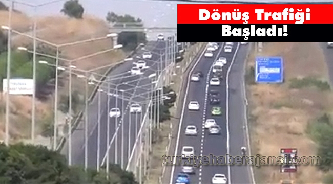 Dönüş Trafiği Başladı