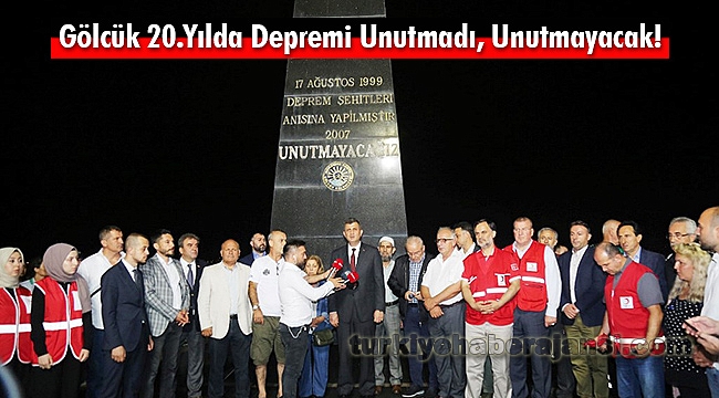 Gölcük 20.Yılda Depremi Unutmadı, Unutmayacak!