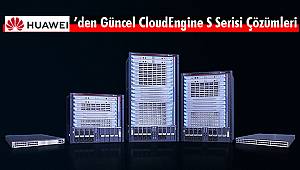 Huawei’den Güncel CloudEngine S Serisi Çözümleri