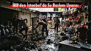 İBB'den İstanbul'da Su Baskını Uyarısı