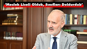 'Meslek Liseli Olduk, Sınıfları Doldurduk'