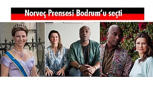 Norveç Prensesi Bodrum’u Seçti