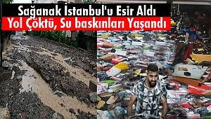 Sağanak İstanbul'u Esir Aldı