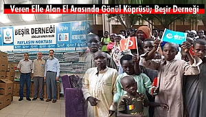 Veren Elle Alan El Arasında Gönül Köprüsü; Beşir Derneği