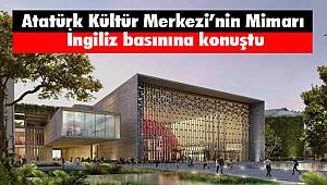 AKM’nin Mimarından İngiliz Basınına Açıklama