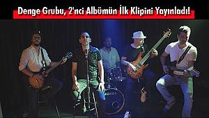 Denge Grubu, 2'nci Albümün İlk Klipini Yayınladı! 