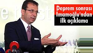 Deprem sonrası İmamoğlu'ndan ilk açıklama