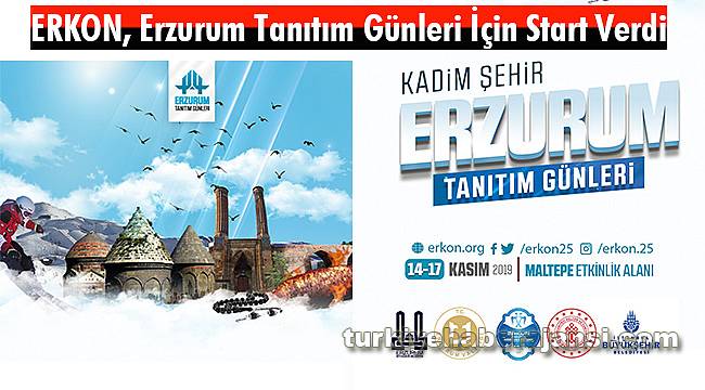 ERKON Erzurum Tanıtım Günleri İçin Start Verdi