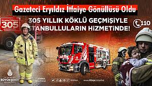 Gazeteci Eryıldız İtfaiye Gönüllüsü Oldu