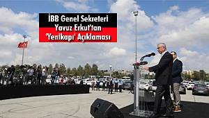 İBB Genel Sekreteri Yavuz Erkut'tan 'Yenikapı' Açıklaması