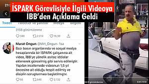 İSPARK Görevlisiyle İlgili Videoya İBB’den Açıklama Geldi