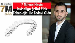 7 Milyon Hasta Invisalign Şeffaf Plak Teknolojisi ile Tedavi Oldu