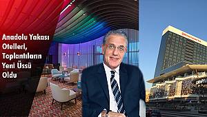 Anadolu Yakası Otelleri, Toplantıların Yeni Üssü Oldu
