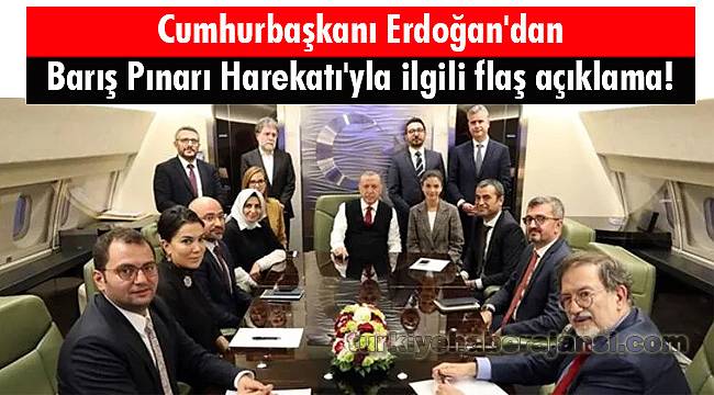Cumhurbaşkanı Erdoğan'dan Barış Pınarı Harekatı'yla İlgili Flaş Açıklama!