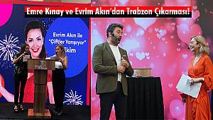 Emre Kınay Ve Evrim Akın′dan Trabzon Çıkarması!
