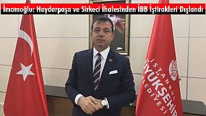 İmamoğlu: 'İBB, Haydarpaşa – Sirkeci Garı İhalesinden Dışlandı'