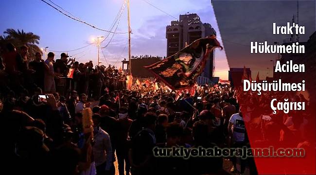 Irak'ta Hükumetin Acilen Düşürülmesi Çağrısı