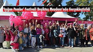 ‘Işığım Pembe’ Festivali Beşiktaş Meydanı’nda Gerçekleştirildi