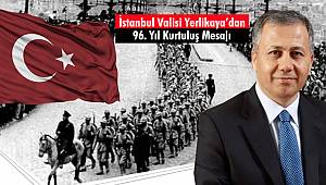 İstanbul Valisi Yerlikaya’dan 96. Yıl Kurtuluş Mesajı